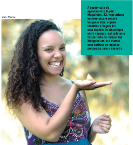 Müller Miranda A supervisora de agendamento Ingrid Magalhães, 22, vegetariana há nove anos e vegana há quase dois, é quem idealizou o Vegnik BH, uma espécie de piquenique entre veganos realizado uma vez por mês no Parque das Mangabeiras; ela mostra uma coxinha de legumes preparada para o encontro